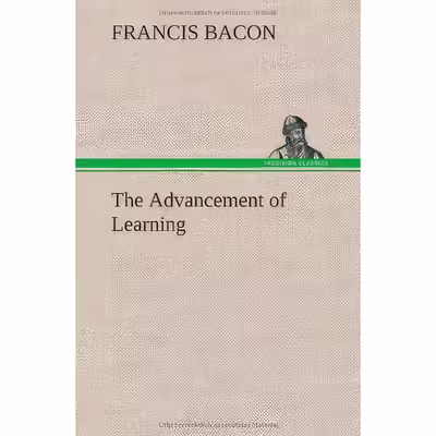 کتاب The Advancement of Learning اثر Francis Bacon and Jerry Weinberger انتشارات TREDITION CLASSICS