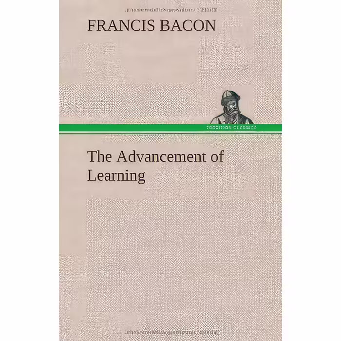 کتاب The Advancement of Learning اثر Francis Bacon and Jerry Weinberger انتشارات TREDITION CLASSICS