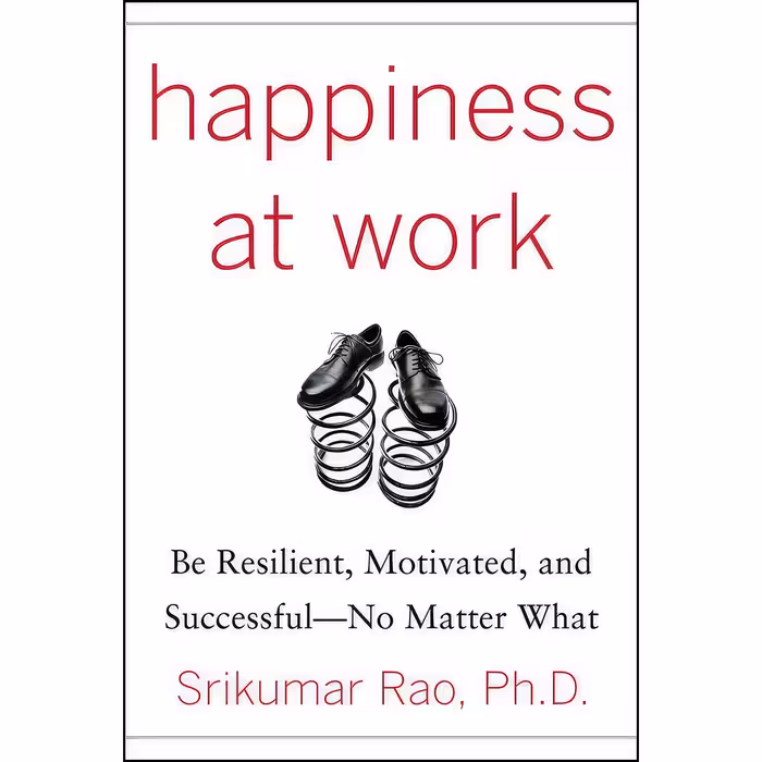 کتاب Happiness at Work اثر Srikumar S. Rao انتشارات McGraw Hill
