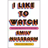 کتاب I Like to Watch اثر Emily Nussbaum انتشارات Random House