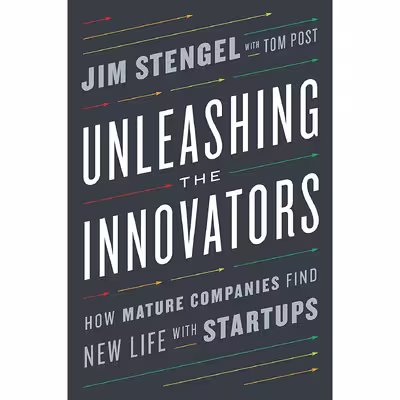 کتاب Unleashing the Innovators اثر Jim Stengel and Tom Post انتشارات Currency