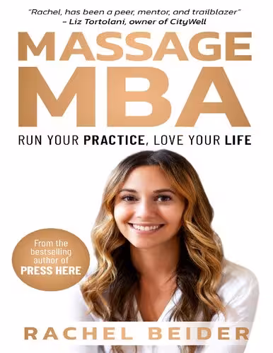 خرید و دانلود نسخه کامل کتاب Massage MBA Run Your Practice, Love Your Life