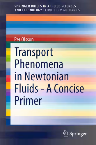 خرید و دانلود نسخه کامل کتاب Transport Phenomena in Newtonian Fluids - A Concise Primer