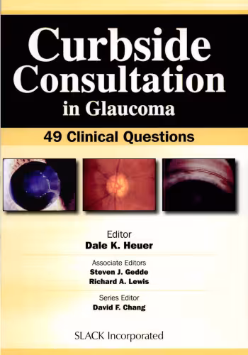 خرید و دانلود نسخه کامل کتاب Curbside Consultation in Glaucoma: 49 Clinical Questions