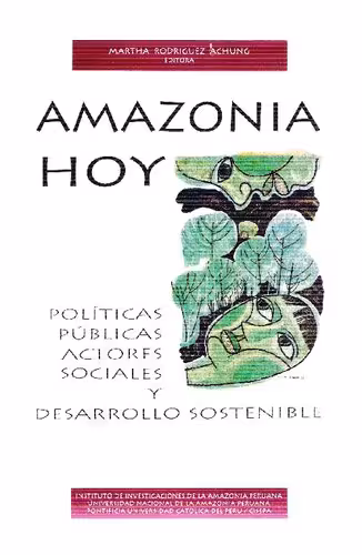 خرید و دانلود نسخه کامل کتاب Amazonía Hoy. Políticas públicas, actores sociales y desarrollo sostenible