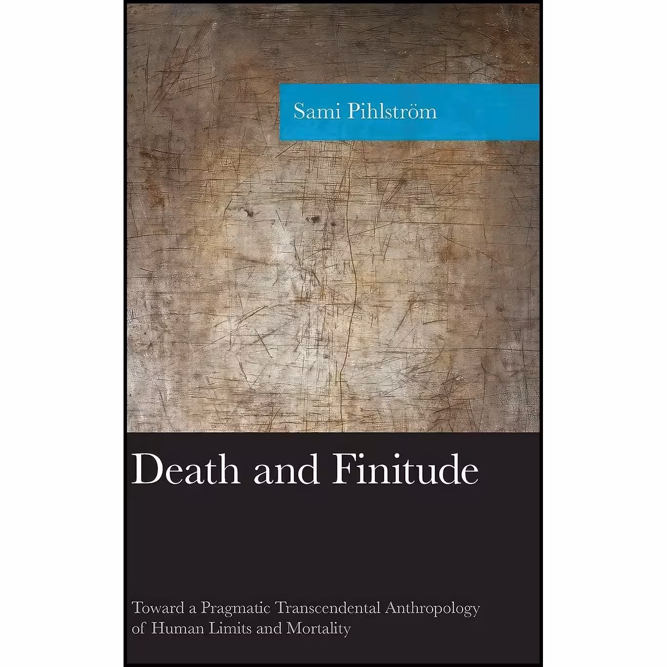 کتاب زبان اصلی Death and Finitude اثر Sami Pihlstroumlm