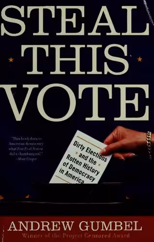 خرید و دانلود نسخه کامل کتاب Steal This Vote: Dirty Elections and the Rotten History of Democracy in America