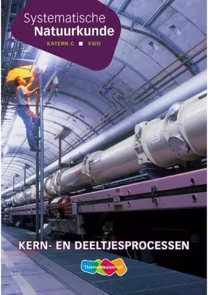 خرید و دانلود نسخه کامل کتاب Systematische Natuurkunde. Katern C, VWO, Kern- en deeltjesprocessen