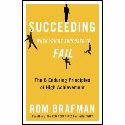 کتاب Succeeding When You,re Supposed to Fail اثر Rom Brafman انتشارات Harmony