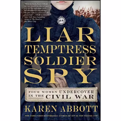 کتاب Liar, Temptress, Soldier, Spy اثر Karen Abbott انتشارات Harper