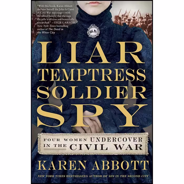 کتاب Liar, Temptress, Soldier, Spy اثر Karen Abbott انتشارات Harper