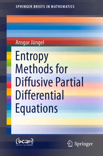 خرید و دانلود نسخه کامل کتاب Entropy Methods for Diffusive Partial Differential Equations
