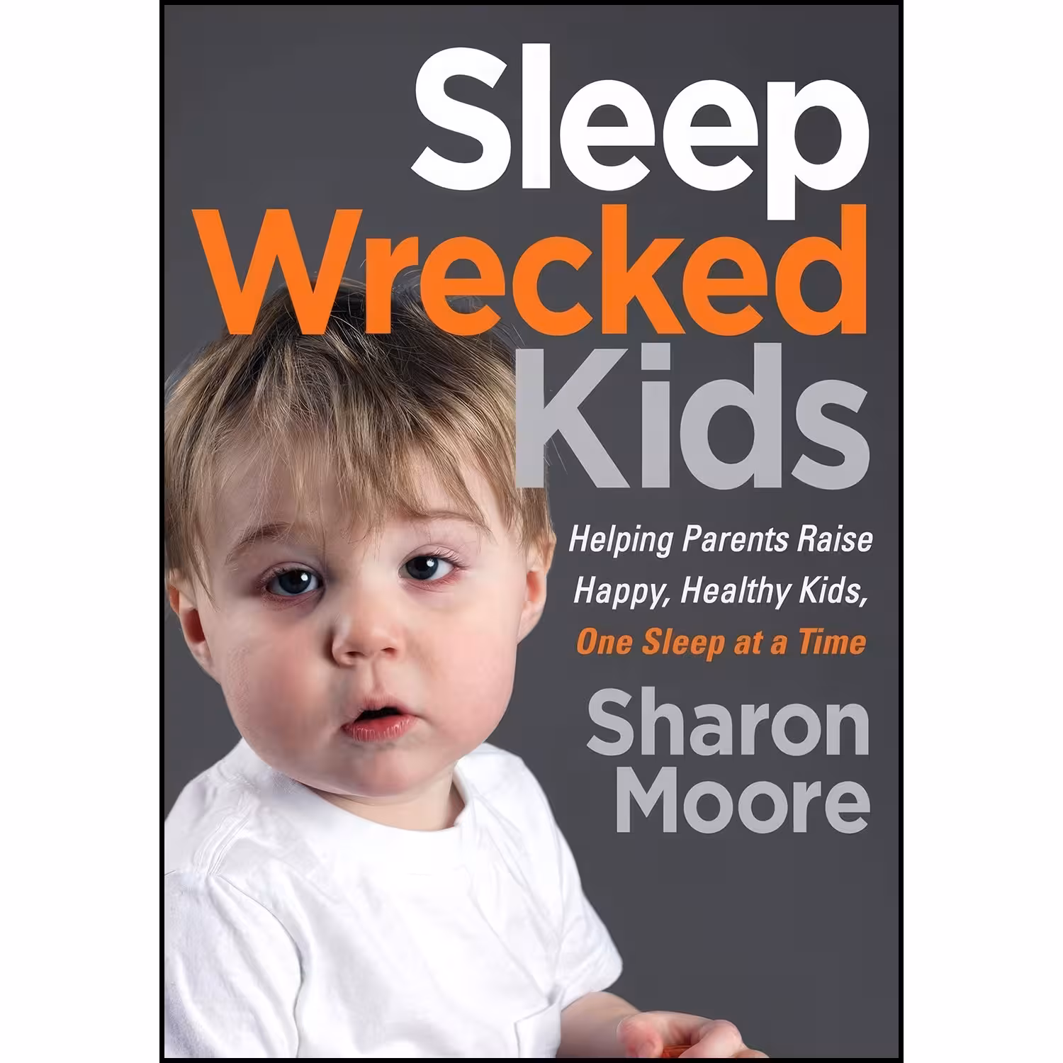 کتاب زبان اصلی Sleep Wrecked Kids اثر Sharon Moore