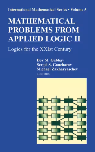 خرید و دانلود نسخه کامل کتاب Mathematical Problems from Applied Logic II: Logics for the XXIst Century