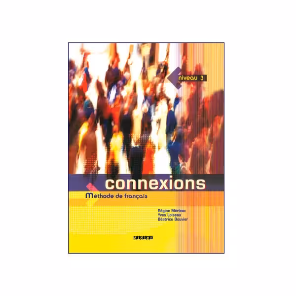 Connexions Methode De Francias Niveau 3