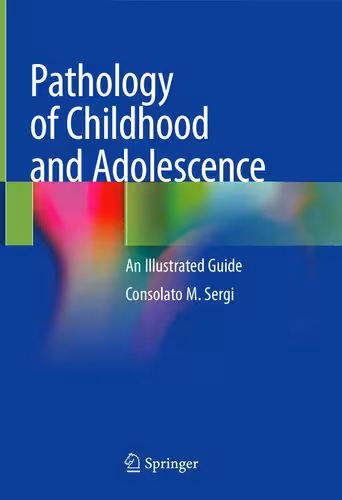 خرید و دانلود نسخه کامل کتاب Pathology of Childhood and Adolescence: An Illustrated Guide