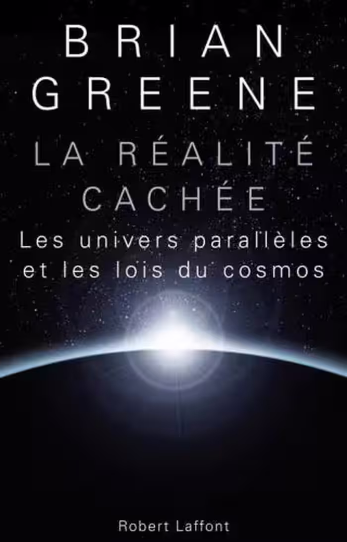 خرید و دانلود نسخه کامل کتاب La réalité cachée : Les univers parallèles et les lois du cosmos