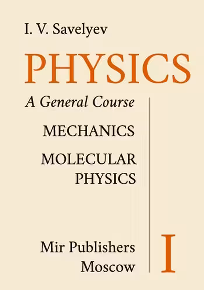 خرید و دانلود نسخه کامل کتاب Physics: A General Course: Mechanics, Molecular Physics