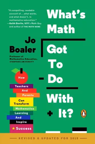 خرید و دانلود نسخه کامل کتاب What's Math Got to Do with It?: How Teachers and Parents Can Transform Mathematics Learning and Inspire Success