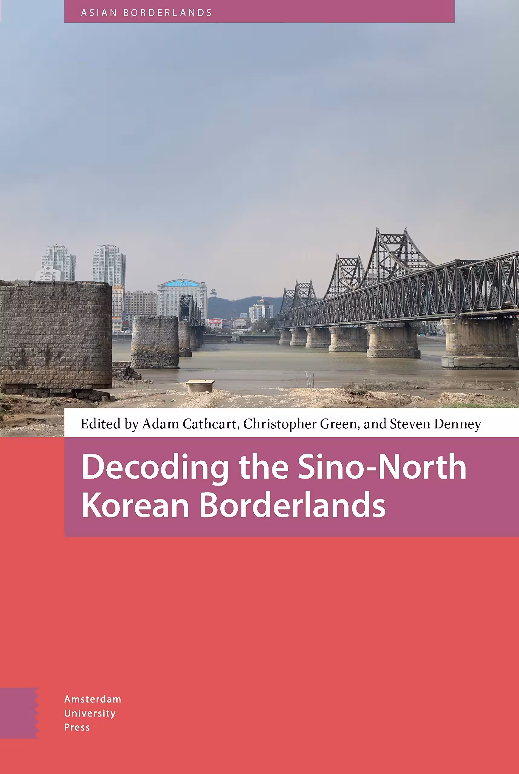 خرید و دانلود نسخه کامل کتاب Decoding the Sino-North Korean Borderlands