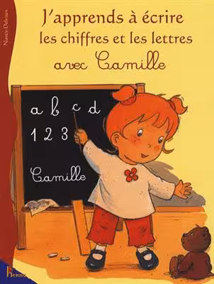 دانلود کتاب Camille : J'apprends a ecrire les chiffres et les lettres avec Camille