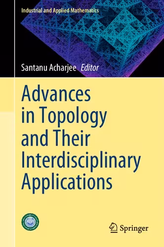 خرید و دانلود نسخه کامل کتاب Advances in Topology and Their Interdisciplinary Applications