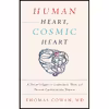 کتاب Human Heart Cosmic Heart اثر Dr. Thomas Cowan انتشارات Chelsea Green Publishing