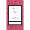کتاب How to Be a Lady Revised and Expanded اثر Candace Simpson-Giles انتشارات Harper Celebrate