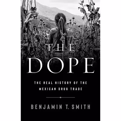 کتاب The Dope اثر Benjamin T. Smith انتشارات W. W. Norton and Company