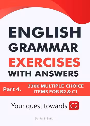 کتاب English Grammar Exercises with answers Part 4: Your quest towards C2