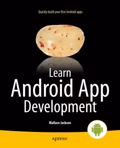 خرید و دانلود نسخه کامل کتاب Learn Android App Development: Quickly build your first Android apps