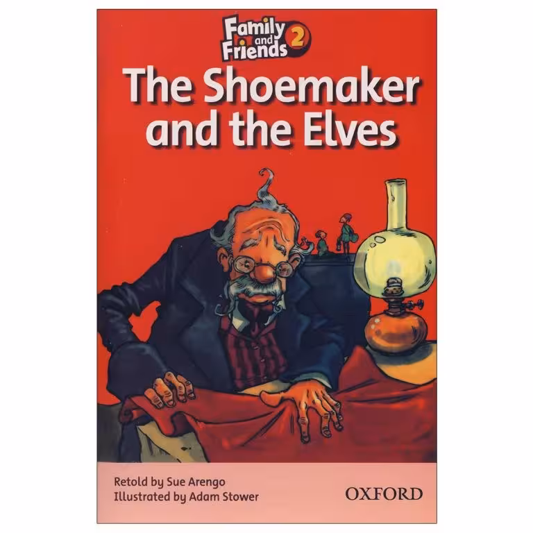 Family and Friends Readers 2 The Shoemaker and the Elves ( کتاب داستان فمیلی 2 )