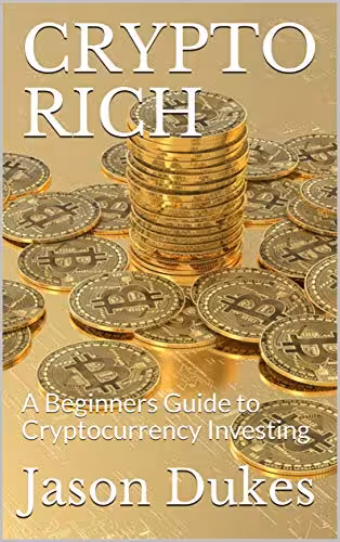 خرید و دانلود نسخه کامل کتاب CRYPTO RICH: A Beginners Guide to Cryptocurrency Investing -   Pdf