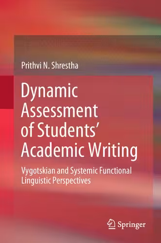 خرید و دانلود نسخه کامل کتاب Dynamic Assessment of Students’ Academic Writing: Vygotskian and Systemic Functional Linguistic Perspectives