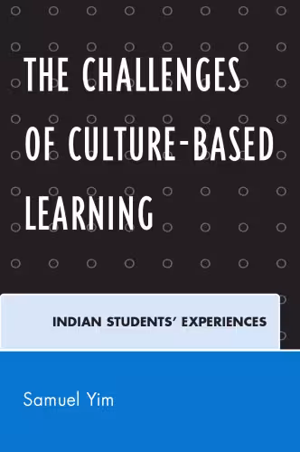 خرید و دانلود نسخه کامل کتاب The Challenges of Culture-based Learning: Indian Students' Experiences