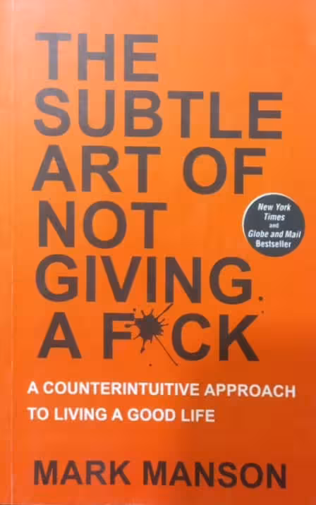 The Subtle Art of Not Giving a Fuck | Mark Manson