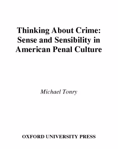 خرید و دانلود نسخه کامل کتاب Thinking about Crime: Sense and Sensibility in American Penal Culture