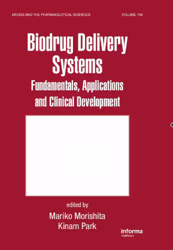 خرید و دانلود نسخه کامل کتاب Biodrug Delivery Systems: Fundamentals, Applications and Clinical Development (Drugs and the Pharmaceutical Sciences)