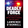 کتاب Deadly Force اثر Lawrence O and Donnell انتشارات William Morrow