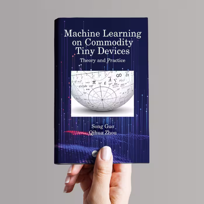 کتاب Machine Learning on Commodity Tiny Devices اثر Song Guo and Qihua Zhou انتشارات CRC Press