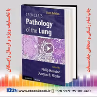 Spencer’s Pathology of the Lung 6th Edition