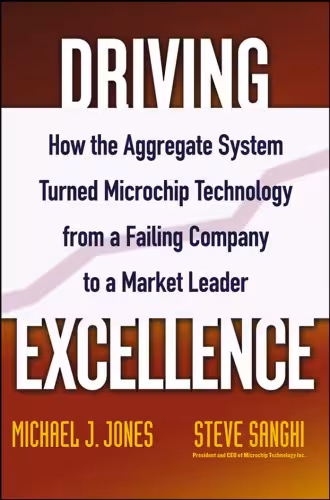 خرید و دانلود نسخه کامل کتاب Driving Excellence: How The Aggregate System Turned Microchip Technology from a Failing Company to a Market Leader