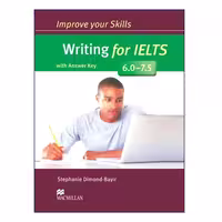 Improve your Skills Writing for IELTS 6.0-7.5