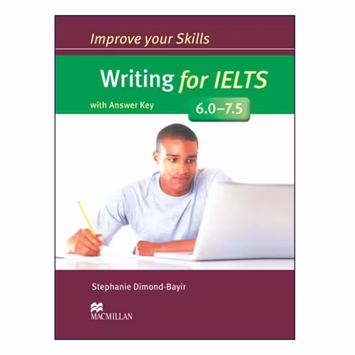 Improve your Skills Writing for IELTS 6.0-7.5