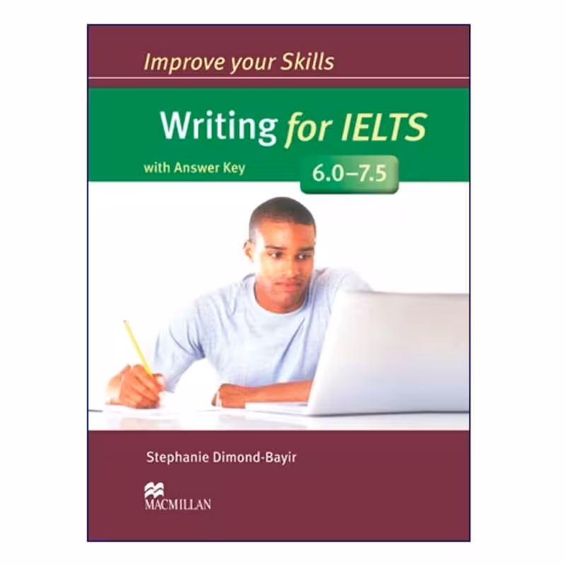 Improve your Skills Writing for IELTS 6.0-7.5