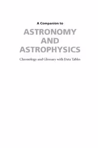 خرید و دانلود نسخه کامل کتاب A companion to astronomy and astrophysics: chronology and glossary with data tables