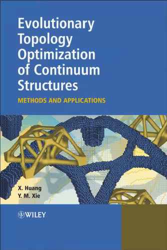 خرید و دانلود نسخه کامل کتاب Evolutionary Topology Optimization of Continuum Structures: Methods and Applications