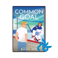کتاب Common Goal ( رمان هدف مشترک)