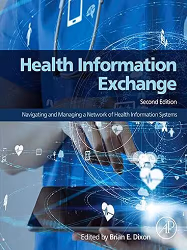 خرید و دانلود نسخه کامل کتاب Health Information Exchange: Navigating and Managing a Network of Health Information Systems