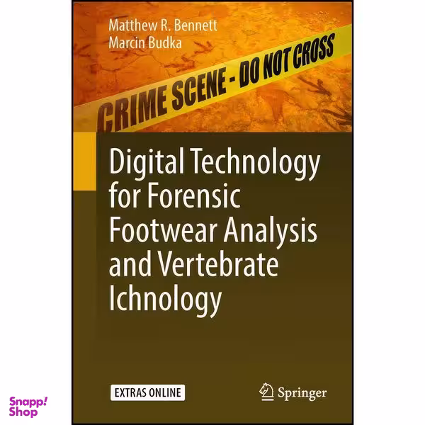 کتاب Digital Technology for Forensic Footwear Analysis and Vertebrate Ichnology اثر Matthew R. Bennett and Marcin Budka انتشارات Springer